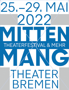 „Mittenmang“, Theaterfestival, Theater Bremen, 7.-11. Juli