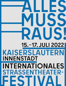 „ALLES MUSS RAUS!“, Straßentheaterfestival, Kaiserslautern, 10.-12. September