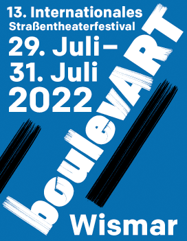 „boulevART“, Straßentheaterfestival, Wismar, 30. Juli - 1. August